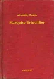 Svetová beletria Marquise Brinvillier - Alexandre Dumas