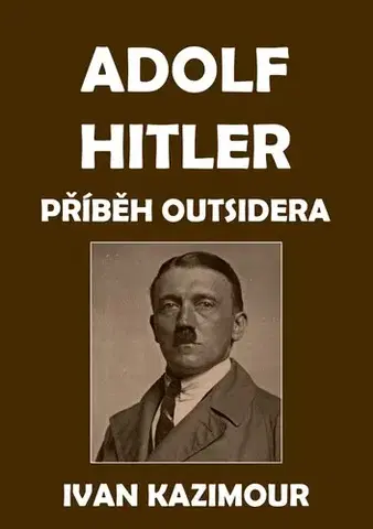 História Adolf Hitler - Ivan Kazimour
