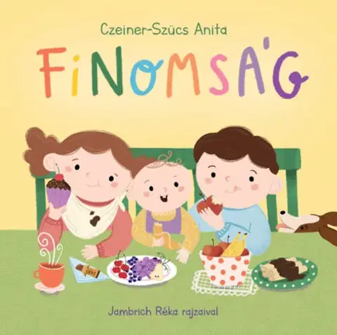 Básničky a hádanky pre deti Finomság - Anita Czeiner-Szücs