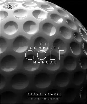 Tenis, golf The Complete Golf Manual - Steve Newell