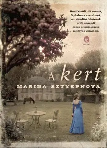 Svetová beletria A kert - Marina Sztyepnova,Anna Teleki