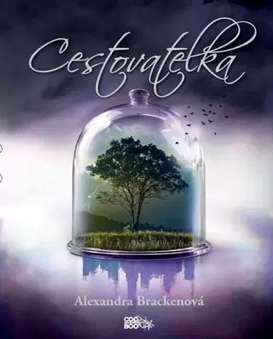Dobrodružstvo, napätie, western Cestovatelka - Alexandra Bracken