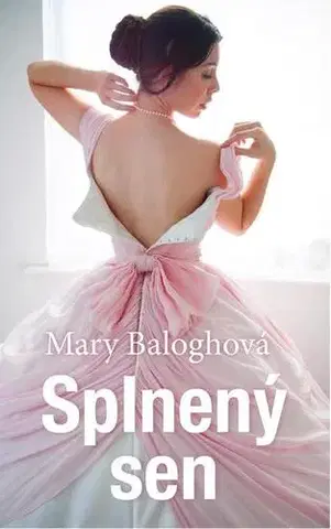 Historické romány Splnený sen - Mary Baloghová