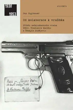 Fejtóny, rozhovory, reportáže Od kolaborace k vraždám - Jan Ciglbauer