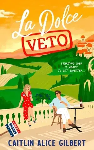 Romantická beletria La Dolce Veto - Caitlin Alice Gilbert