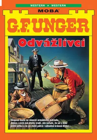 Detektívky, trilery, horory Odvážlivci - G. F. Unger