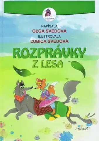 Rozprávky Rozprávky z lesa - Oľga Švedová,Ľubica Švedová