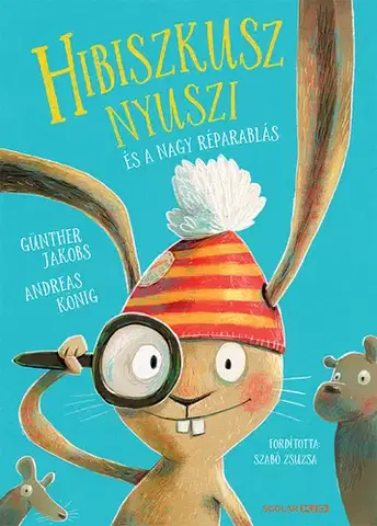 Rozprávky Hibiszkusz nyuszi és a nagy réparablás - Andreas König