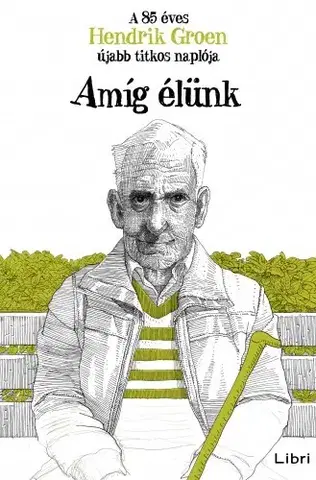 Humor a satira Amíg élünk - Hendrik Groen