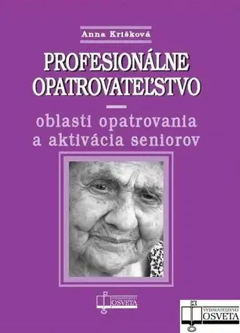 Medicína - ostatné Profesionálne opatrovateľstvo - Anna Krišková