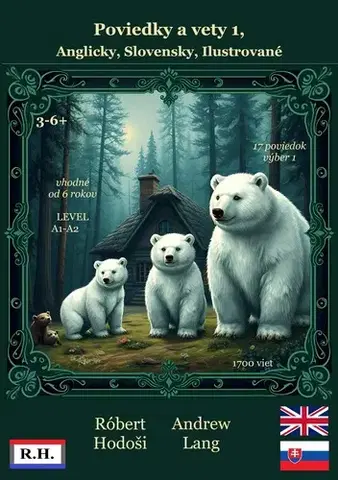 Učebnice a príručky Poviedky a vety 1, Anglicky, Slovensky, Ilustrované - Robert Hodosi,Andrew Lang
