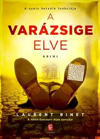 Detektívky, trilery, horory A varázsige elve - Laurent Binet,Katalin Balla