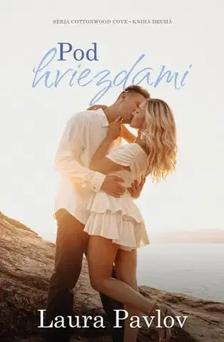 Romantická beletria Cottonwood Cove 2: Pod hviezdami - Laura Pavlov