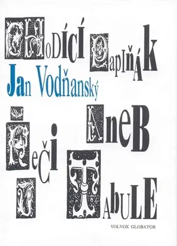 Eseje, úvahy, štúdie Chodící papiňák aneb řeči u tabule - Jan Vodňanský