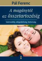 Rozvoj osobnosti A magánytól az összetartozásig - Pál Ferenc (Feri atya)