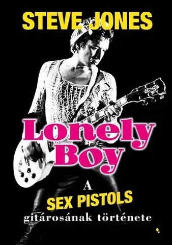Film, hudba Lonely boy - Steve Jones,László Rézműves