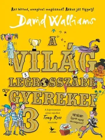 Dobrodružstvo, napätie, western A világ legrosszabb gyerekei 3. - David Walliams,Tony Ross