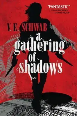 Cudzojazyčná literatúra A Gathering of Shadows - V. E. Schwab