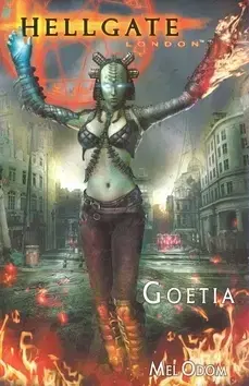 Sci-fi a fantasy Hellgate London Goetia - Mel Odom