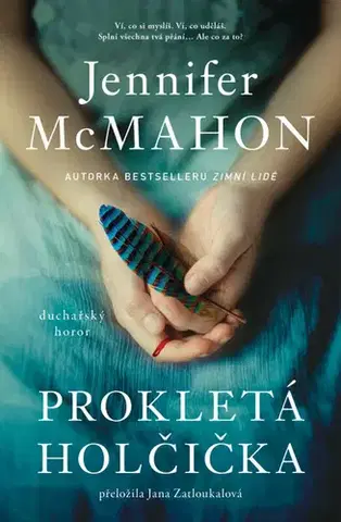 Detektívky, trilery, horory Prokletá holčička - Jennifer McMahon,Jana Florentýna Zatloukalová