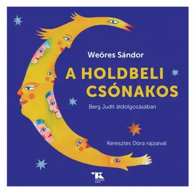 Rozprávky A holdbeli csónakos - Judit Berg,Sándor Weöres