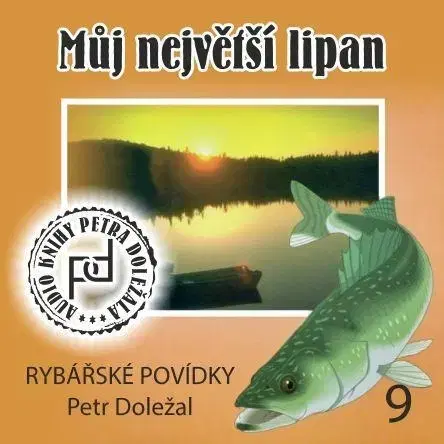Novely, poviedky, antológie Petr Doležal-knižní vydavatelství Můj největší lipan