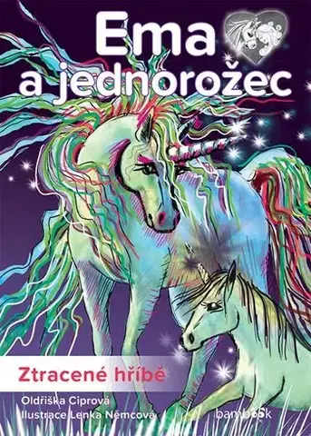 Pre dievčatá Ema a jednorožec - Ztracené hříbě - Oldřiška Ciprová
