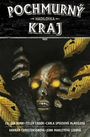 Komiksy Pochmurný kraj 3: Hadilovka - Cullen Bunn,Tyler Crook