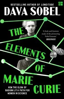 Veda, vynálezy The Elements of Marie Curie - Dava Sobelová