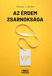 Filozofia Az érdem zsarnoksága - Michael J. Sandel
