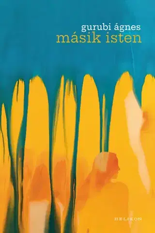 Beletria - ostatné Másik Isten - Ágnes Gurubi