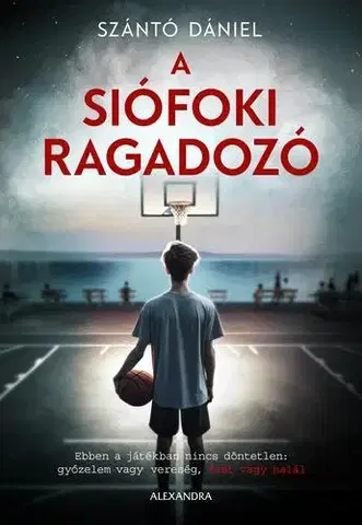 Detektívky, trilery, horory A siófoki ragadozó - Dániel Szántó