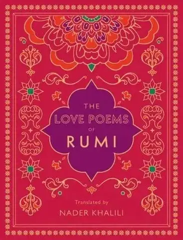 Svetová poézia The Love Poems of Rumi - Timeless Rumi - Jalal al-Din Rumi