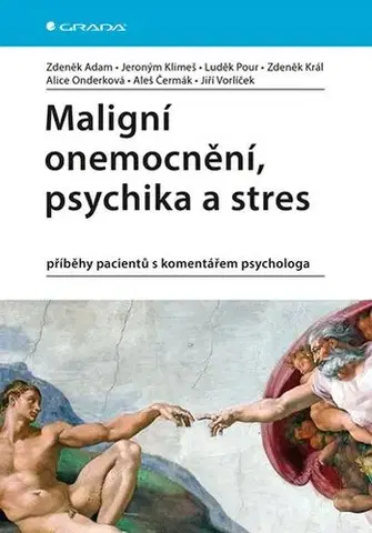 Onkológia Maligní onemocnění, psychika a stres - Kolektív autorov
