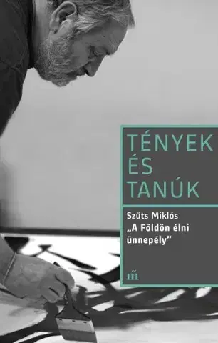 Umenie - ostatné A Földön élni ünnepély - Szüts Miklós