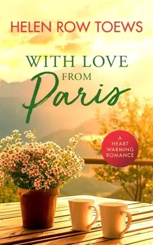 Romantická beletria With Love From Paris - Helen Row Toews