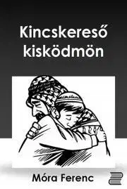 Svetová beletria Kincskereső kisködmön - Ferenc Móra