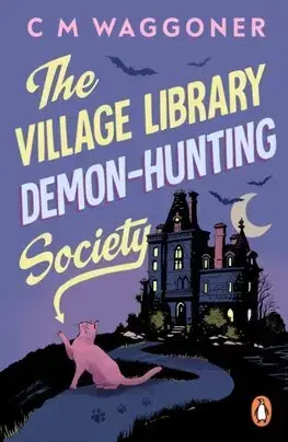 Sci-fi a fantasy The Village Library Demon Hunting Society - C. M. Waggoner