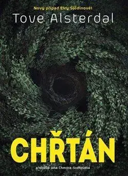 Detektívky, trilery, horory Chřtán - Tove Alsterdal,Jana Chmura-Svatošová