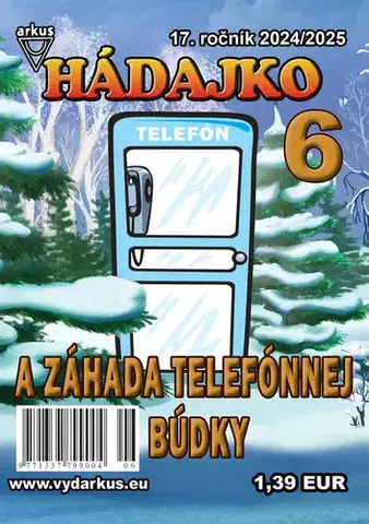 Pre deti a mládež - ostatné Hádajko 6 2025 a záhada telefónnej búdky - Jela Mlčochová
