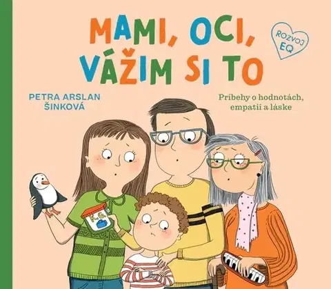 Výchova, cvičenie a hry s deťmi Mami, oci, vážim si to - Petra Arslan Šinková