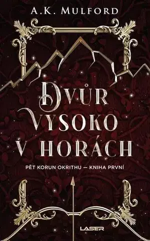 Sci-fi a fantasy Dvůr vysoko v horách - A.K. Mulford