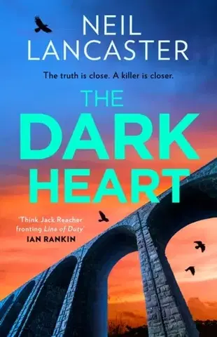 Detektívky, trilery, horory The Dark Heart - Neil Lancaster