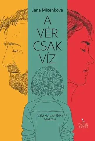 Slovenská beletria A vér csak víz - Jana Micenková