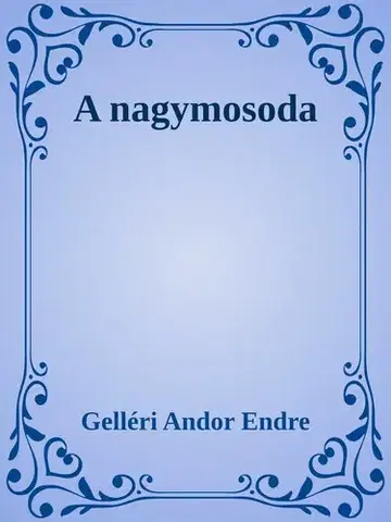 Svetová beletria A nagymosoda - Gelléri Andor Endre