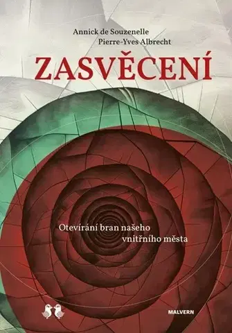 Náboženstvo - ostatné Zasvěcení - Annick de Souzenelle,Pierre Yves Albrecht