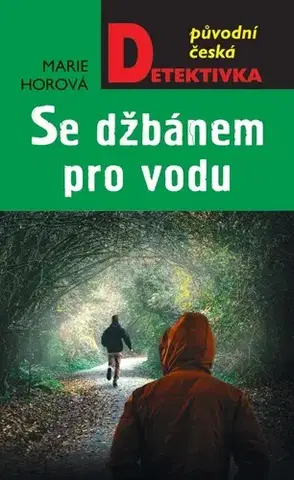 Detektívky, trilery, horory Se džbánem pro vodu - Marie Horová