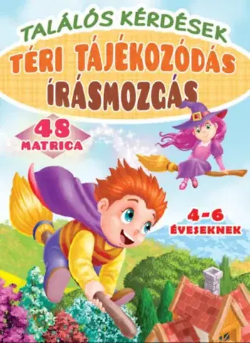 Príprava do školy, pracovné zošity Találós kérdések - téri tájékozódás - írásmozgás 4-6 éveseknek