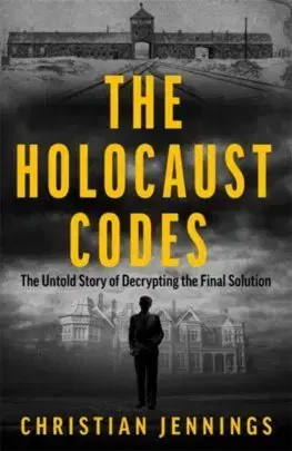 Druhá svetová vojna The Holocaust Codes - Christian Jennings