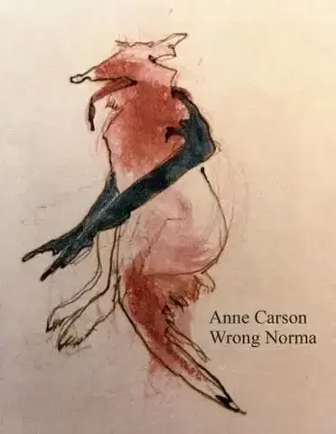 Svetová poézia Wrong Norma - Anne Carson